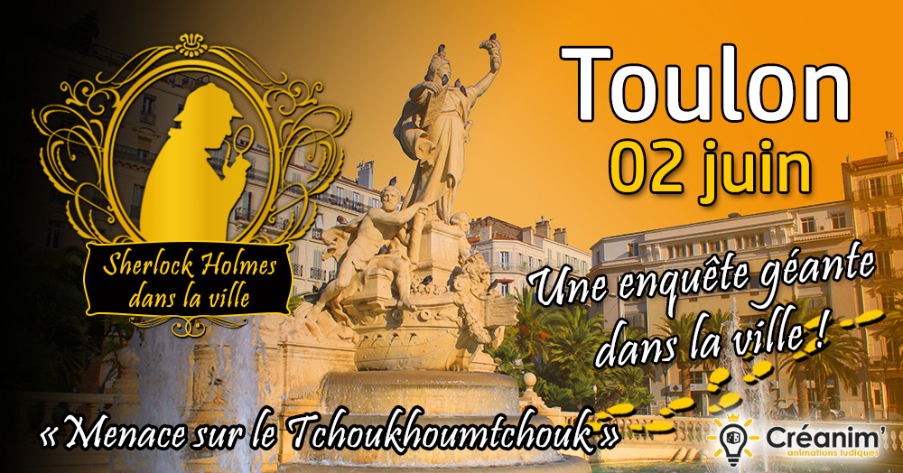 Sherlock Géant - Toulon - Menace sur le Tchoukhoumtchouk - 2 juin